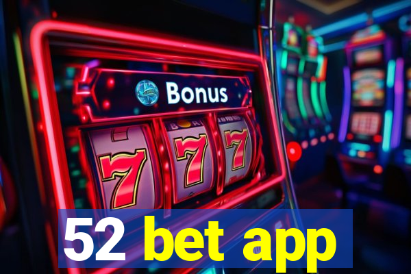 52 bet app